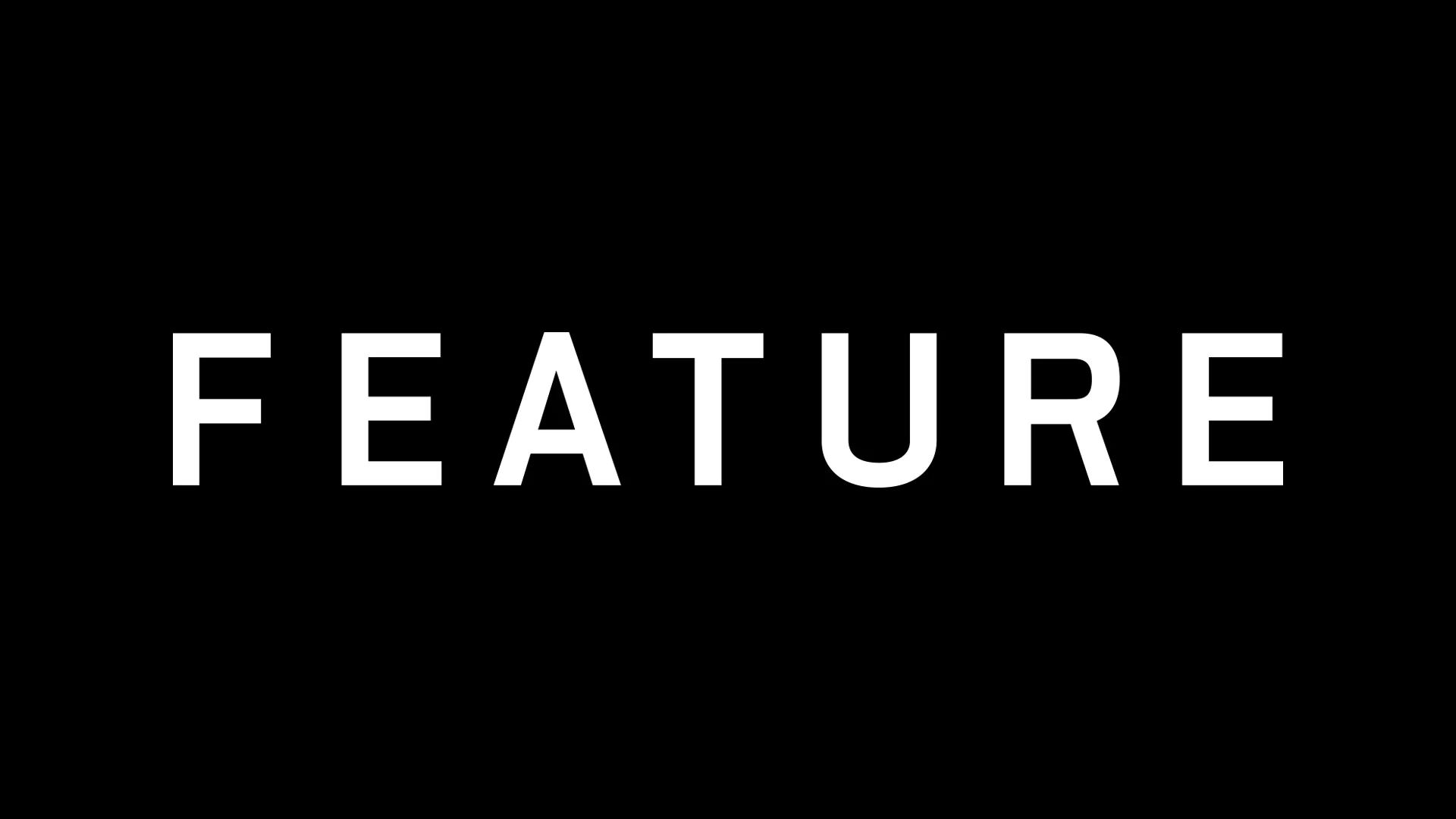 Feature